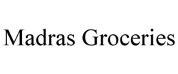 MADRAS GROCERIES trademark