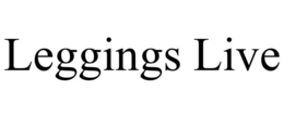 LEGGINGS LIVE trademark