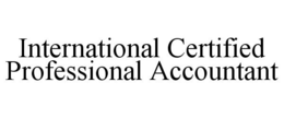 INTERNATIONAL CERTIFIED PROFESSIONAL ACCOUNTANT trademark