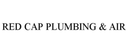 RED CAP PLUMBING & AIR trademark