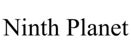 NINTH PLANET trademark