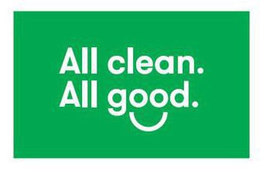 ALL CLEAN. ALL GOOD. trademark