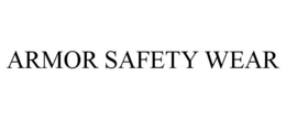 ARMOR SAFETY WEAR trademark