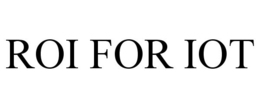 ROI FOR IOT trademark