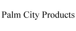 PALM CITY PRODUCTS trademark