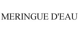 MERINGUE D'EAU trademark