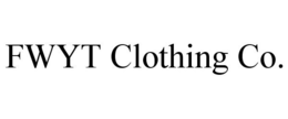FWYT CLOTHING CO. trademark