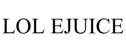 LOL EJUICE trademark