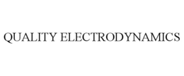 QUALITY ELECTRODYNAMICS trademark