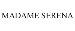 MADAME SERENA trademark