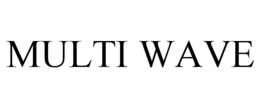 MULTI WAVE trademark