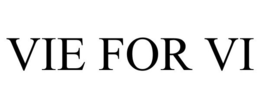 VIE FOR VI trademark