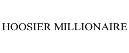 HOOSIER MILLIONAIRE trademark