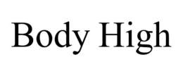 BODY HIGH trademark