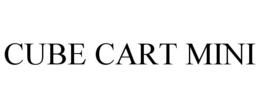 CUBE CART MINI trademark
