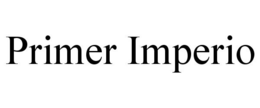 PRIMER IMPERIO trademark