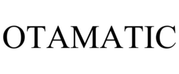 OTAMATIC trademark