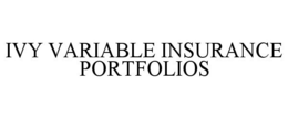 IVY VARIABLE INSURANCE PORTFOLIOS trademark