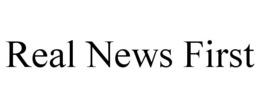 REAL NEWS FIRST trademark