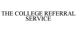 THE COLLEGE REFERRAL SERVICE trademark