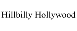 HILLBILLY HOLLYWOOD trademark