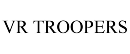 VR TROOPERS trademark