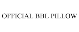 OFFICIAL BBL PILLOW trademark