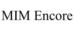 MIM ENCORE trademark