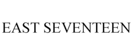 EAST SEVENTEEN trademark