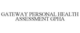 GATEWAY PERSONAL HEALTH ASSESSMENT GPHA trademark