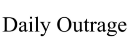 DAILY OUTRAGE trademark