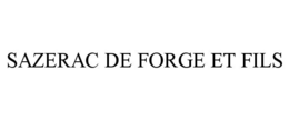 SAZERAC DE FORGE ET FILS trademark