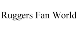 RUGGERS FAN WORLD trademark
