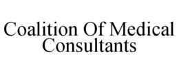 COALITION OF MEDICAL CONSULTANTS trademark