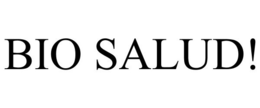 BIO SALUD! trademark