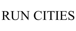 RUN CITIES trademark