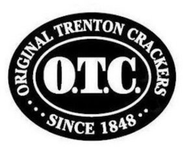 ···ORIGINAL TRENTON CRACKERS O.T.C. SINCE 1848 ·· trademark