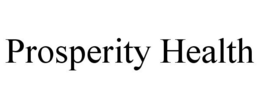 PROSPERITY HEALTH trademark