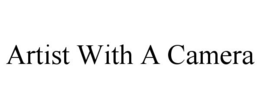ARTIST WITH A CAMERA trademark