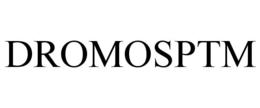 DROMOSPTM trademark
