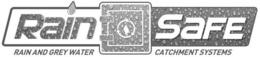 RAIN SAFE RAIN AND GREY WATER CATCHMENTSYSTEMS trademark