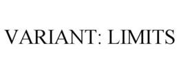 VARIANT: LIMITS trademark