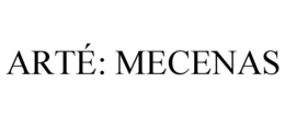 ARTÉ: MECENAS trademark