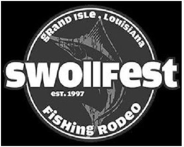 SWOLLFEST FISHING RODEO GRANDE ISLE · LOUISIANA EST. 1997 trademark
