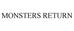 MONSTERS RETURN trademark
