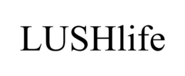 LUSHLIFE trademark