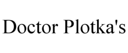 DOCTOR PLOTKA'S trademark