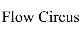 FLOW CIRCUS trademark