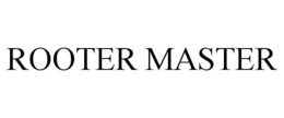 ROOTER MASTER trademark