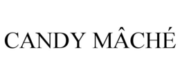 CANDY MÂCHÉ trademark